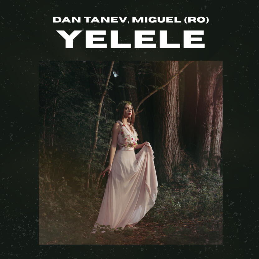 Dan Tanev, Miguel (Ro) - Yelele