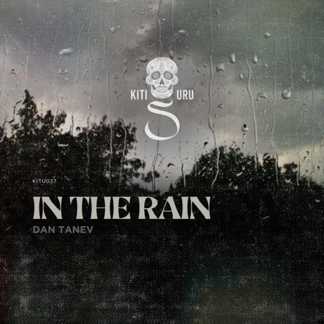 In The Rain (Original Mix) Dan Tanev